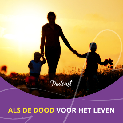 Podcast &#039;Als de dood voor het leven&#039;